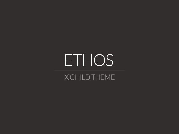 X - Child Theme: Ethos WordPress theme by Themeco